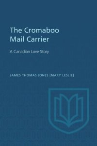 cover of the book The Cromaboo Mail Carrier: A Canadian Love Story