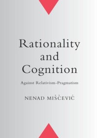 cover of the book Rationality and Cognition: Against Relativism-Pragmatism