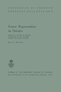 cover of the book Forest Regeneration in Ontario: Based on a Review of Surveys Conducted in the Province during the Period 1918-1951