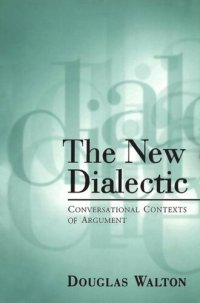 cover of the book The New Dialectic: Conversational Contexts of Argument