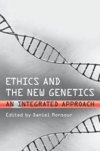 cover of the book Ethics and the New Genetics: An Integrated Approach