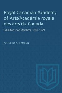 cover of the book Royal Canadian Academy of Arts/Académie royale des arts du Canada: Exhibitions and Members, 1880–1979