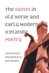 cover of the book The Saints in Old Norse and Early Modern Icelandic Poetry