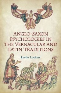 cover of the book Anglo-Saxon Psychologies in the Vernacular and Latin Traditions