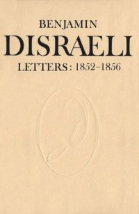 cover of the book Benjamin Disraeli Letters: 1852-1856, Volume VI