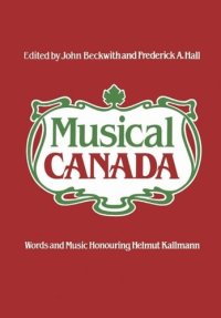 cover of the book Musical Canada: Words and Music Honouring Helmut Kallmann