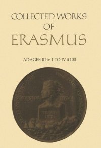 cover of the book Collected Works of Erasmus: Adages: III iv 1 to IV ii 100, Volume 35