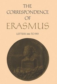 cover of the book The Correspondence of Erasmus: Letters 446 to 593, Volume 4