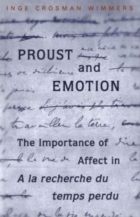 cover of the book Proust and Emotion: The Importance of Affect in "A la recherche du temps perdu"