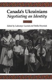 cover of the book Canada's Ukrainians: Negotiating an Identity