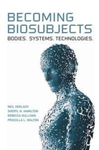 cover of the book Becoming Biosubjects: Bodies. Systems. Technology.