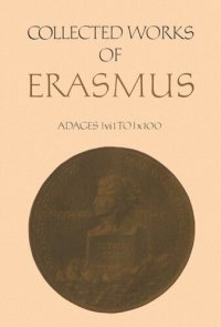 cover of the book Collected Works of Erasmus: Adages: I vi 1 to I x 100, Volume 32