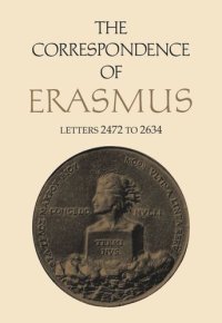 cover of the book The Correspondence of Erasmus: Letters 2472 to 2634, Volume 18