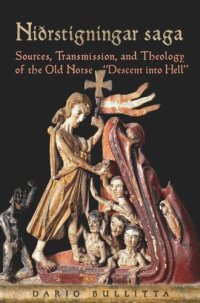 cover of the book Nidrstigningar Saga: Sources, Transmission, and Theology of the Old Norse “Descent into Hell”