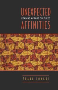 cover of the book Unexpected Affinities: Reading across Cultures