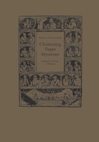 cover of the book Christening Pagan Mysteries: Erasmus in Pursuit of Wisdom