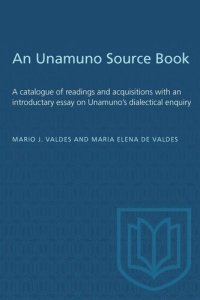 cover of the book An Unamuno Source Book: A catalogue of readings and acquisitions with an introductary essay on Unamuno's dialectical enquiry