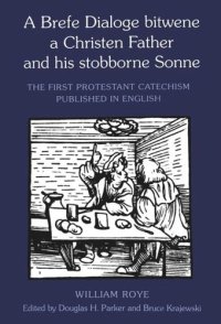 cover of the book A Brefe Dialoge bitwene a Christen Father and his stobborne Sonne