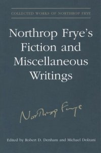 cover of the book Northrop Frye's Fiction and Miscellaneous Writings: Volume 25