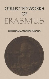 cover of the book Collected Works of Erasmus: Spiritualia and Pastoralia, Volume 69