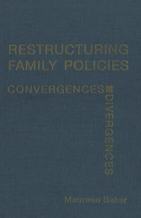 cover of the book Restructuring Family Policies: Convergences and Divergences