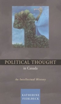 cover of the book Political Thought in Canada: An Intellectual History