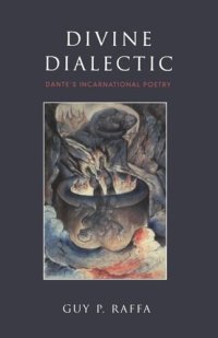 cover of the book Divine Dialectic: Dante's Incarnational Poetry