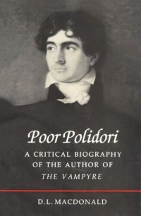 cover of the book Poor Polidori: A Critical Biography of the Author of The Vampyre