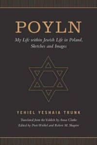 cover of the book Poyln: My Life within Jewish Life in Poland, Sketches and Images