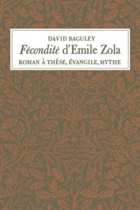 cover of the book Fécondité d'Emile Zola: Roman à Thèse, Évangile, Mythe