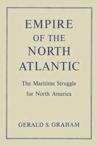 cover of the book Empire of the North Atlantic: The Maritime Struggle for North America, Second Edition