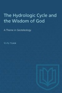 cover of the book The Hydrologic Cycle and the Wisdom of God: A Theme in Geoteleology