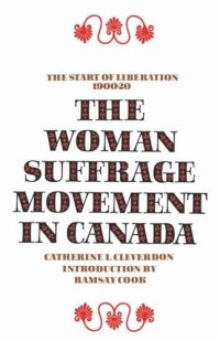 cover of the book The Woman Suffrage Movement in Canada: Second Edition