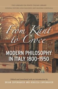 cover of the book From Kant to Croce: Modern Philosophy in Italy 1800-1950