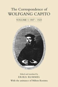 cover of the book The Correspondence of Wolfgang Capito: Volume 1: 1507-1523