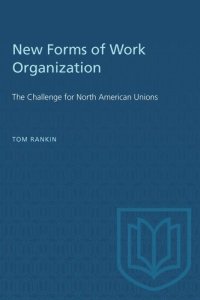 cover of the book New Forms of Work Organization: The Challenge for North American Unions