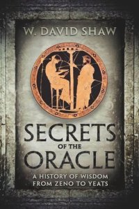 cover of the book Secrets of the Oracle: A History of Wisdom from Zeno to Yeats