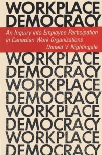 cover of the book Workplace Democracy: An Inquiry into Employee Participation in Canadian Work Organizations