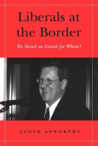 cover of the book Liberals at the Border: We Stand on Guard for Whom?