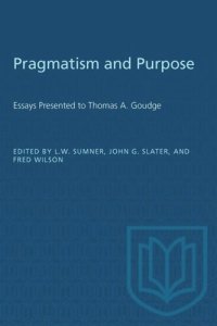 cover of the book Pragmatism and Purpose: Essays Presented to Thomas A. Goudge