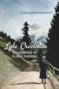 cover of the book Lyle Creelman: The Frontiers of Global Nursing