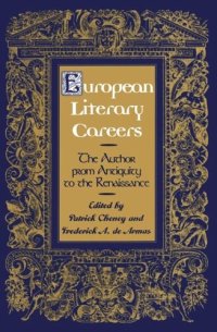 cover of the book European Literary Careers: The Author from Antiquity to the Renaissance