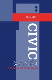 cover of the book Civic Capitalism: The State of Childhood