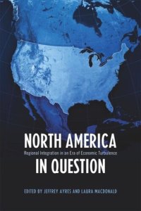 cover of the book North America in Question: Regional Integration in an Era of Economic Turbulence