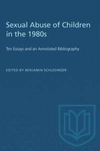 cover of the book Sexual Abuse of Children in the 1980s: Ten Essays and an Annotated Bibliography