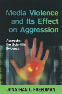 cover of the book Media Violence and its Effect on Aggression: Assessing the Scientific Evidence