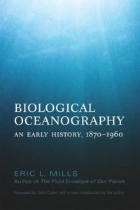 cover of the book Biological Oceanography: An Early History. 1870 - 1960