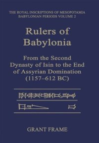 cover of the book Rulers of Babylonia: From the Second Dynasty of Isin to the End of Assyrian Domination (1157-612 BC)