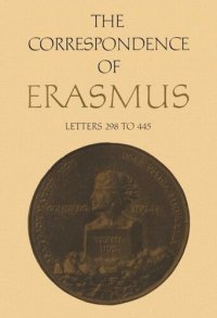 cover of the book The Correspondence of Erasmus: Letters 298 to 445, Volume 3