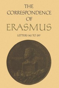 cover of the book The Correspondence of Erasmus: Letters 142 to 297, Volume 2